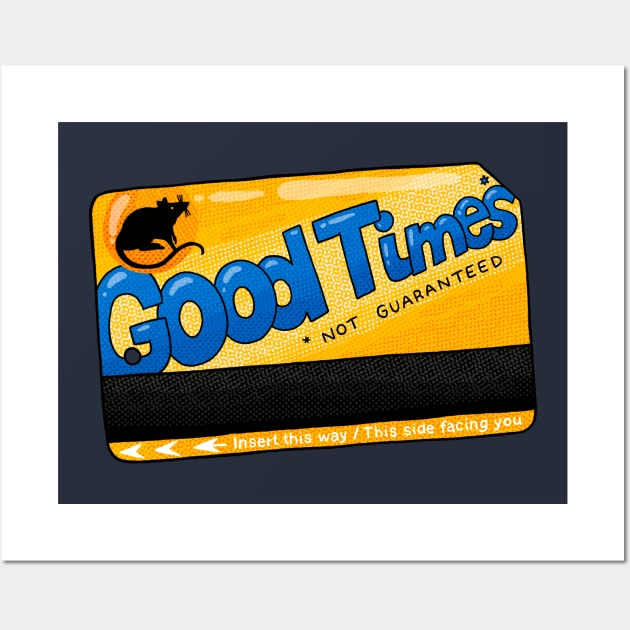 Good Times Card Wall Art by Tania Tania